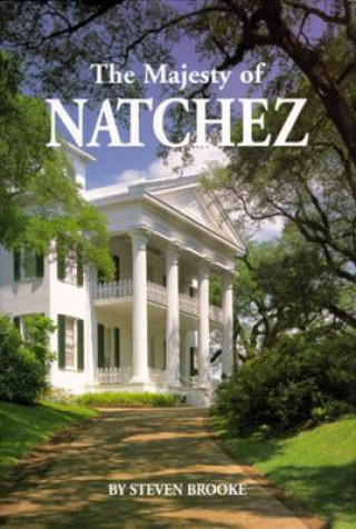 Kniha The Majesty of Natchez Steven Brooke