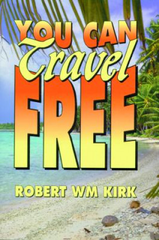 Carte You Can Travel Free Robert William Kirk