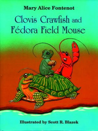 Książka Clovis Crawfish and Fedora Field Mouse Mary Alice Fontenot