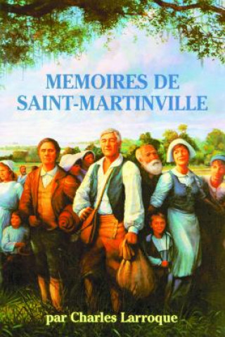 Kniha Memoires De Saint Martinville Charles Larroque