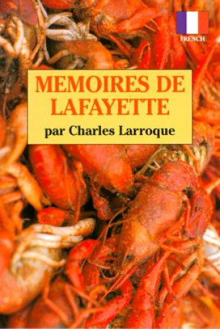 Knjiga Memoires De Lafayette Charles Larroque