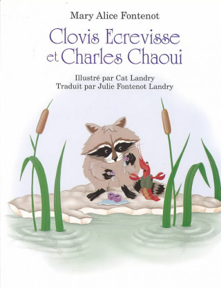 Kniha Clovis Ecrevisse et Charles Chatoui Mary Alice Fontenot