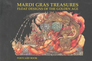 Kniha Mardi Gras Treasures: Float Designs of the Golden Age Postcard Book Henri Schindler