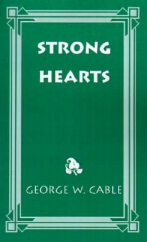 Carte Strong Hearts George Washington Cable