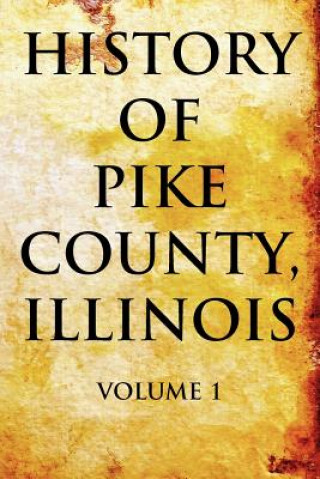 Könyv History of Pike County, Illinois Pelican Publishing