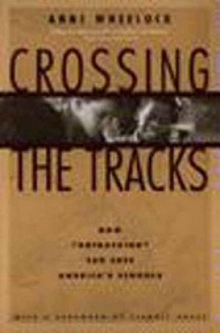 Książka Crossing the Tracks Anne Wheelock