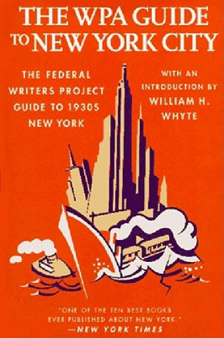 Carte The Wpa Guide to New York City: The Federal Writers' Project Guide to 1930's New York Federal Writers' Project