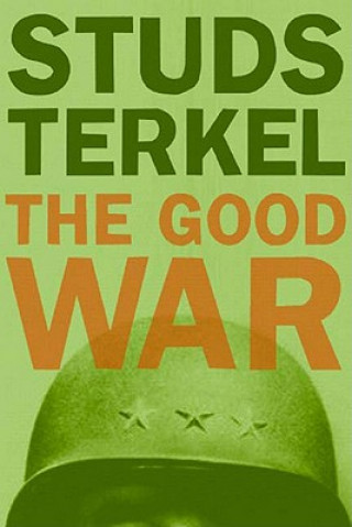 Kniha The Good War Studs Terkel