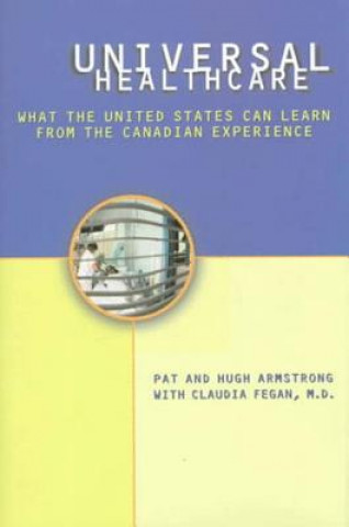 Kniha UNIVERSAL HEALTH CARE WHAT UNITED STAPB Claudia Fegan