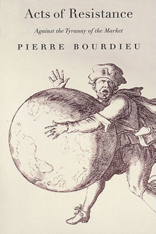 Könyv Acts of Resistance Pierre Bourdieu
