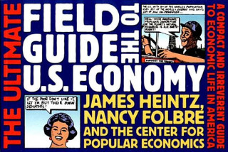 Könyv ULTIMATE FIELD GUIDE TO THE US ECONOPB James Heintz