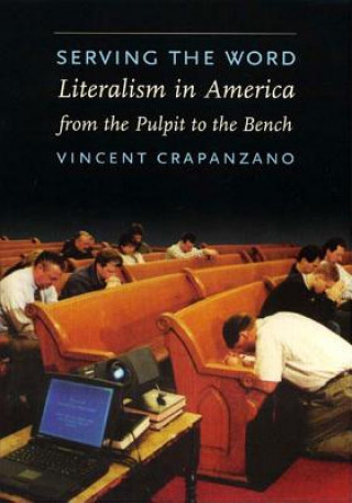 Könyv SERVING WORD LITERALISM AMERICA PULPIPB Vincent Crapanzano