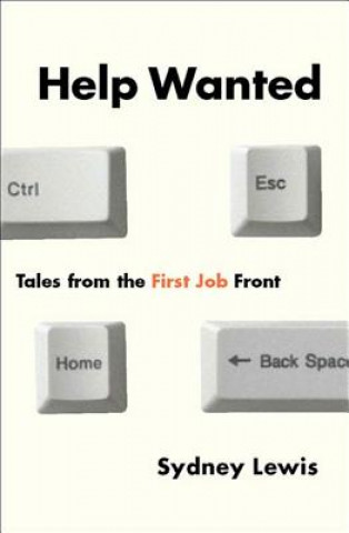 Könyv HELP WANTED TALES FROM FIRST JOB FRONPB Sydney Lewis