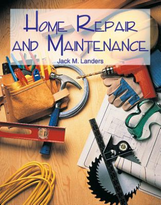 Kniha Home Repair and Maintenance Jack M. Landers