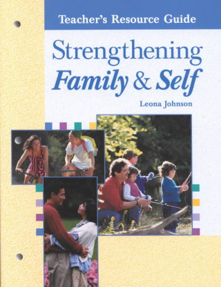 Book Strengthening Family & Self: Teacher's Resource Guide Leona Johnson