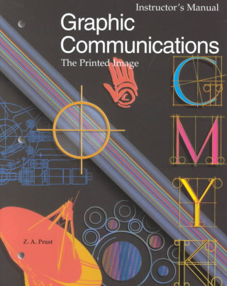 Carte Graphic Communications: The Printed Image Z. A. Prust