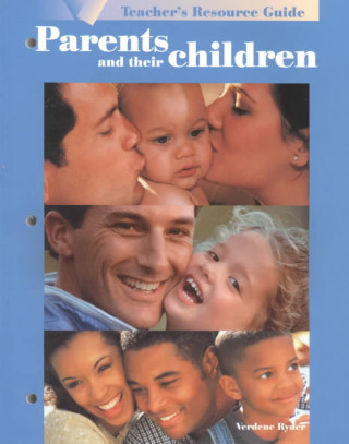 Carte Parents and Their Children: Teacher's Resource Guide Verdene Ryder