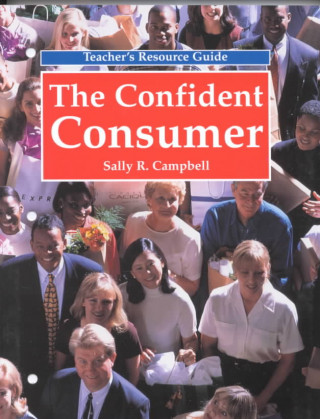 Carte The Confident Consumer: Teacher's Resource Guide Sally R. Campbell
