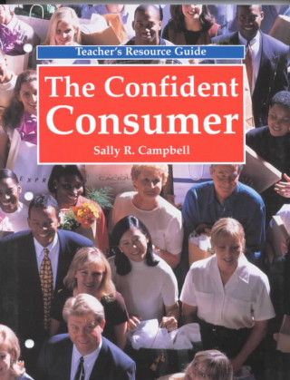 Kniha The Confident Consumer: Teacher's Resource Guide Sally R. Campbell