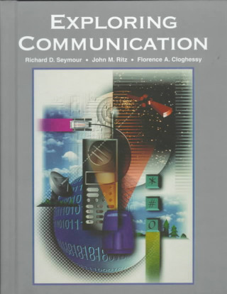 Carte Exploring Communication Richard D. Seymour