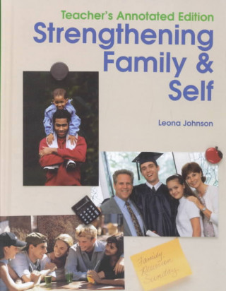 Book Strengthening Family & Self: Teacher's Annotated Edition Leona Johnson