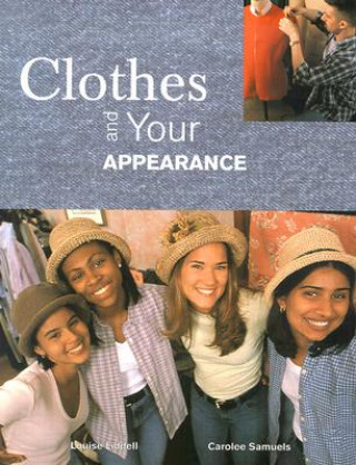 Carte Clothes and Your Appearance Louise A. Liddell