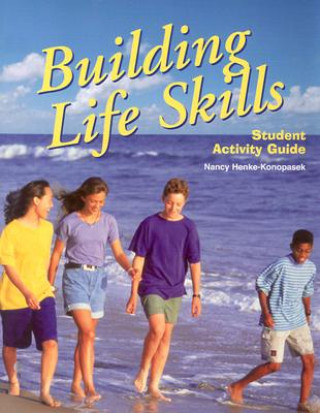 Könyv Building Life Skills: Student Activity Guide Louise A. Liddell