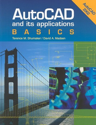 Könyv AutoCAD and Its Applications Basics 2002 Release 14 Terence M. Shumaker