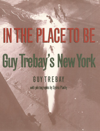 Buch In the Place to Be PB Guy Trebay