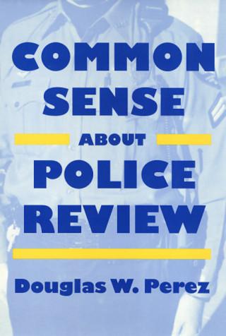 Książka Common Sense Police Review Douglas W. Perez