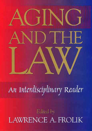 Carte Aging and the Law Lawrence A. Frolik