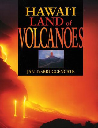 Könyv Hawaii Land of Volcanoes Jan Tenbruggencate