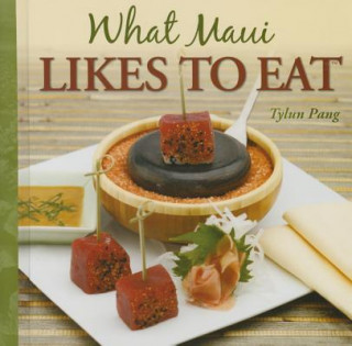 Kniha What Maui Likes to Eat Tylun Pang