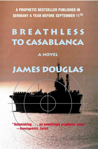 Kniha Breathless to Casablanca James Douglas