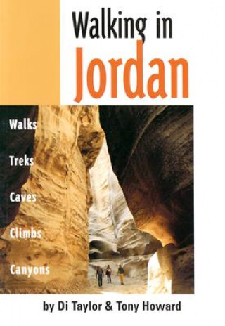 Könyv Walking in Jordan: Walks, Treks, Caves, Climbs, and Canyons Di Taylor
