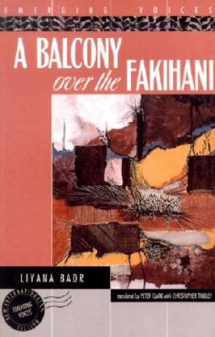 Kniha A Balcony Over the Fakihani: Three Novellas Liyana Badr