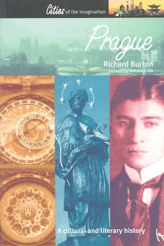 Kniha Prague: A Cultural and Literary History Richard D. E. Burton