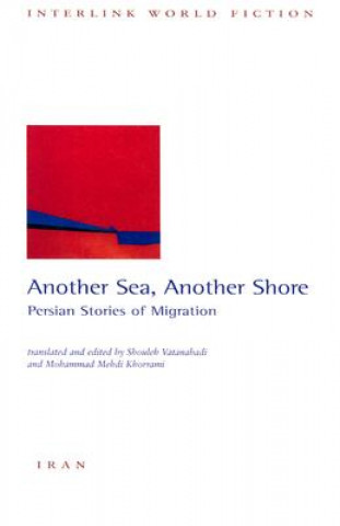 Kniha Another Sea, Another Shore: Stories of Iranian Migration Andrew Duncan