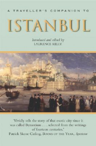 Carte A Traveller's Companion to Istanbul Laurence Kelly