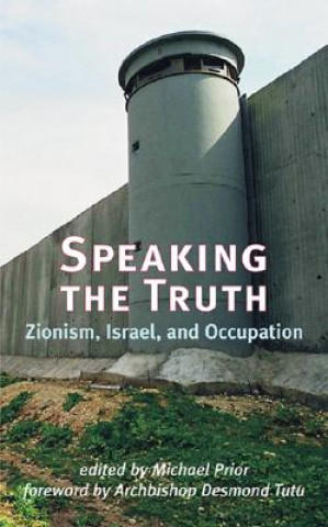 Buch Speaking the Truth: Zionism, Israel, and Occupation Desmond Tutu