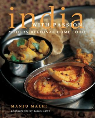 Book India with Passion: Modern Regional Home Food Manju Malhi