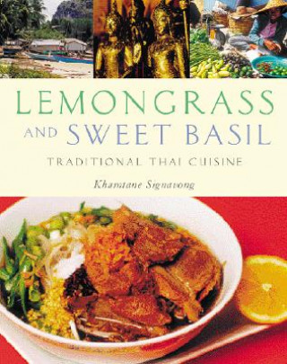 Книга Lemongrass and Sweet Basil: Traditional Thai Cuisine Khamtane Signavong