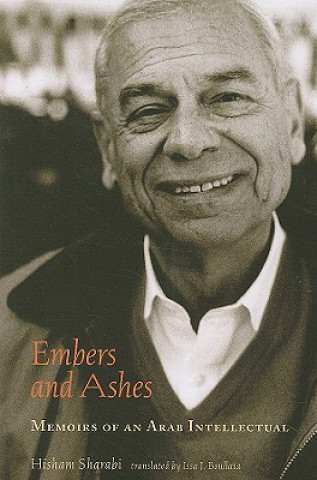 Книга Embers and Ashes: Memoirs of an Arab Intellectual Hisham Sharabi