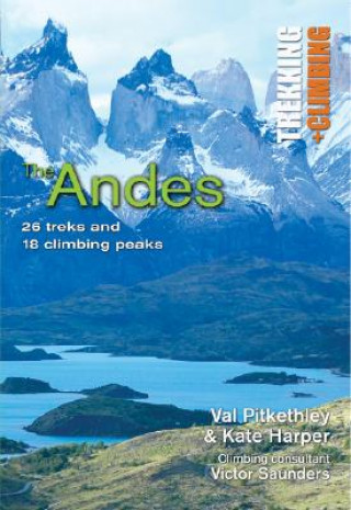 Könyv The Andes: Trekking + Climbing Val Pitkethly