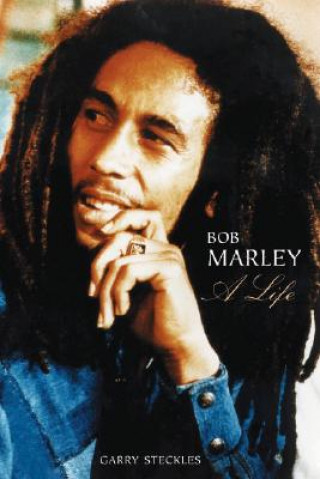 Книга Bob Marley: A Life Garry Steckles