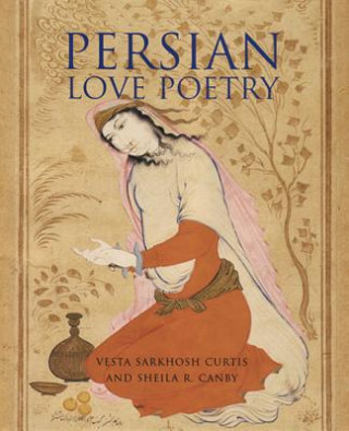 Carte Persian Love Poetry Vesta Sarkhosh Curtis