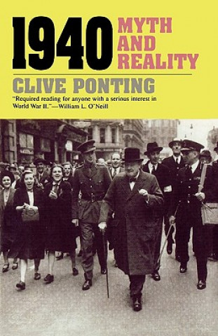 Kniha 1940: Myth and Reality Pb Clive Ponting