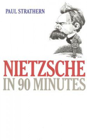 Kniha Nietzsche in 90 Minutes Paul Strathern