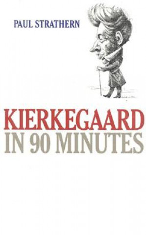 Knjiga Kierkegaard in 90 Minutes Paul Strathern