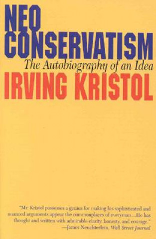 Kniha Neoconservatism Irving Kristol